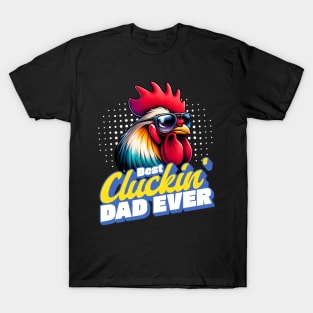 Best Cluckin Dad Ever T-Shirt